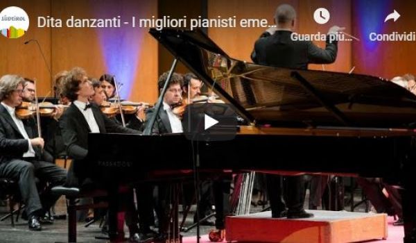 Dita Danzanti: i pianisti del concorso Busoni (Alto Adige da vivere)