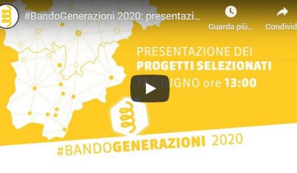 Bando Generazioni 2020: presentazione dei progetti selezionati