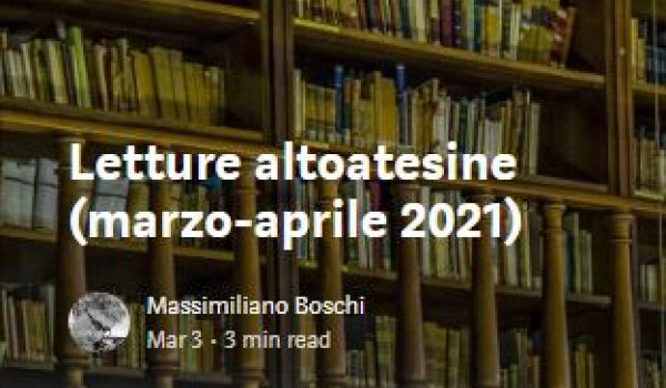 Marzo-aprile 2021: Letture altoatesine (Scripta Manent)