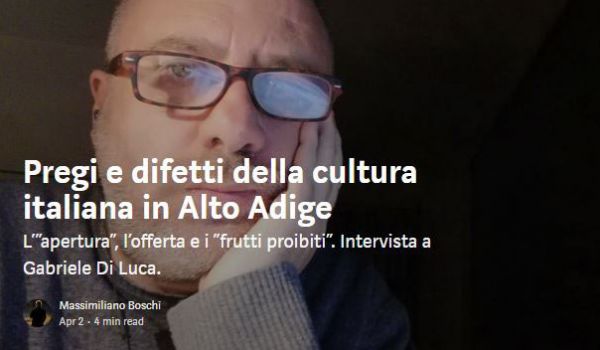 Pregi e difetti della cultura in Alto Adige: intervista a Gabriele Di Luca (da Scripta Manent)