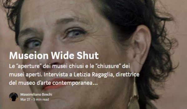 Museion Wide Shut: intervista a Letizia Ragaglia (da Scripta Manent)