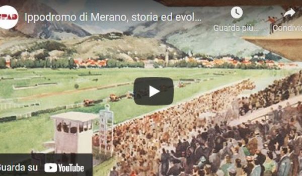 Ippodromo di Merano, storia ed evoluzione (Talk UPAD) 