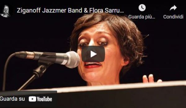 Ziganoff Jazzmer Band & Flora Sarrubbo (Teatro Cristallo) 